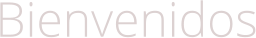 Bienvenidos